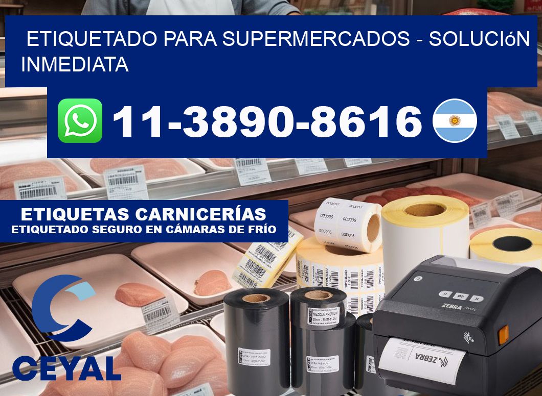 ETIQUETADO PARA SUPERMERCADOS - Solución inmediata
