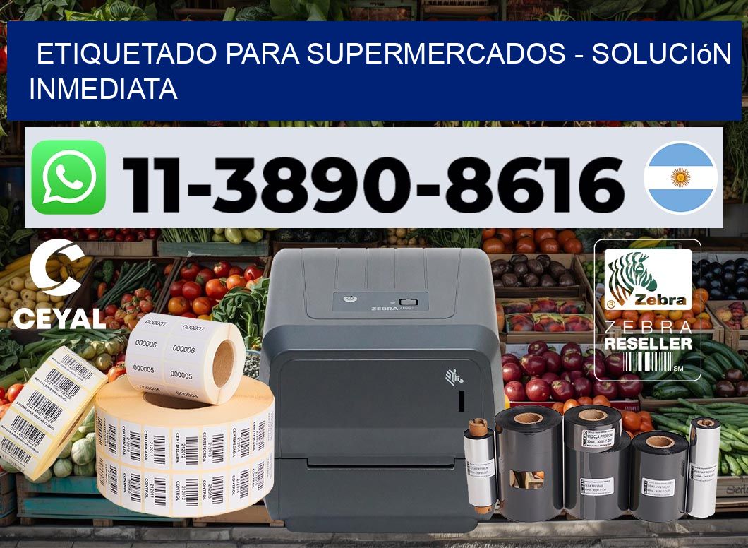 ETIQUETADO PARA SUPERMERCADOS - Solución inmediata