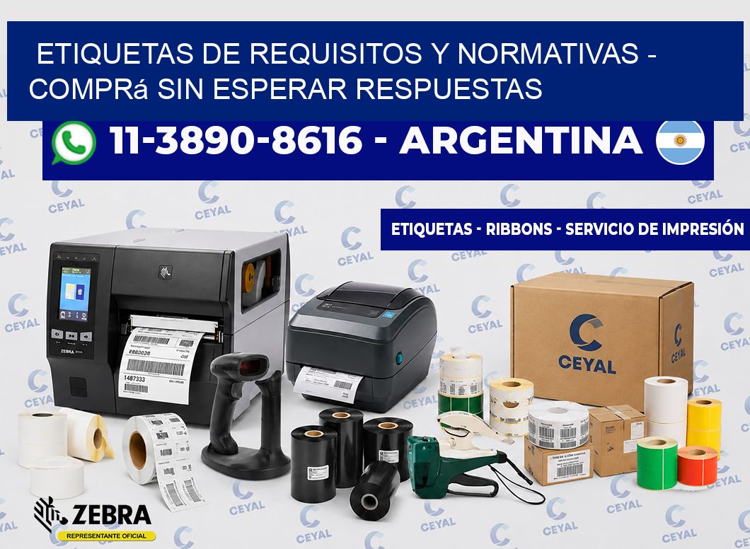 ETIQUETAS DE REQUISITOS Y NORMATIVAS - Comprá sin esperar respuestas
