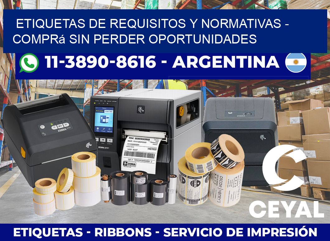 ETIQUETAS DE REQUISITOS Y NORMATIVAS – Comprá sin perder oportunidades