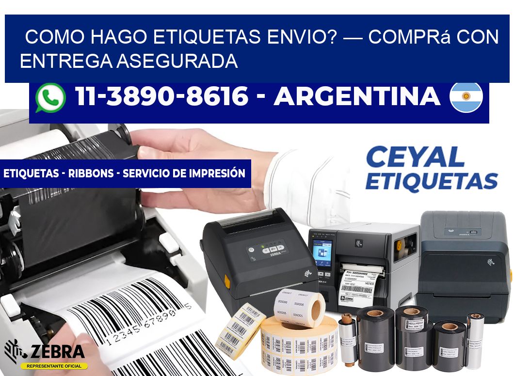 como hago etiquetas envio? — Comprá con entrega asegurada